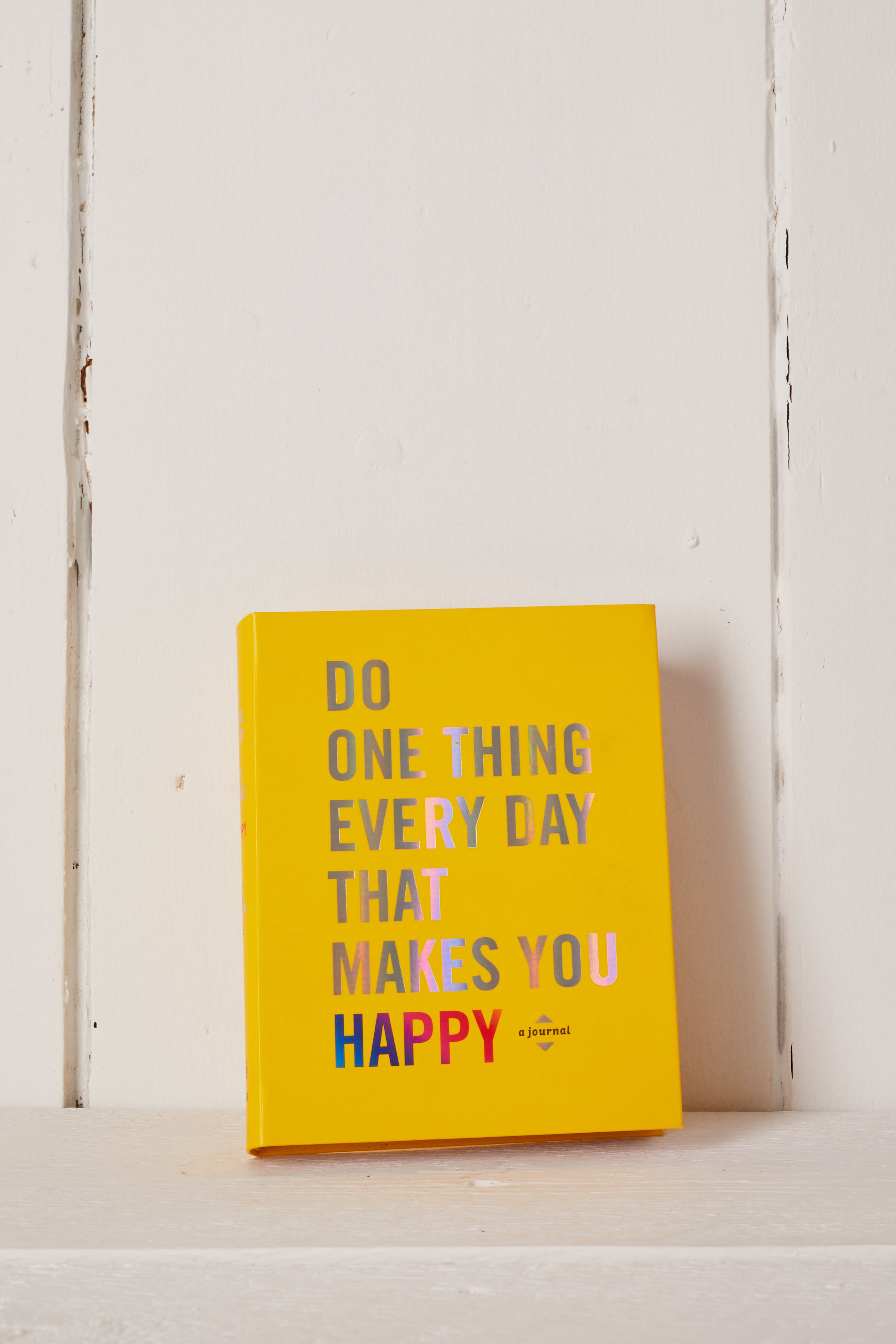 DO ONE THING EVERY DAY THAT MAKESYOU HAPPY