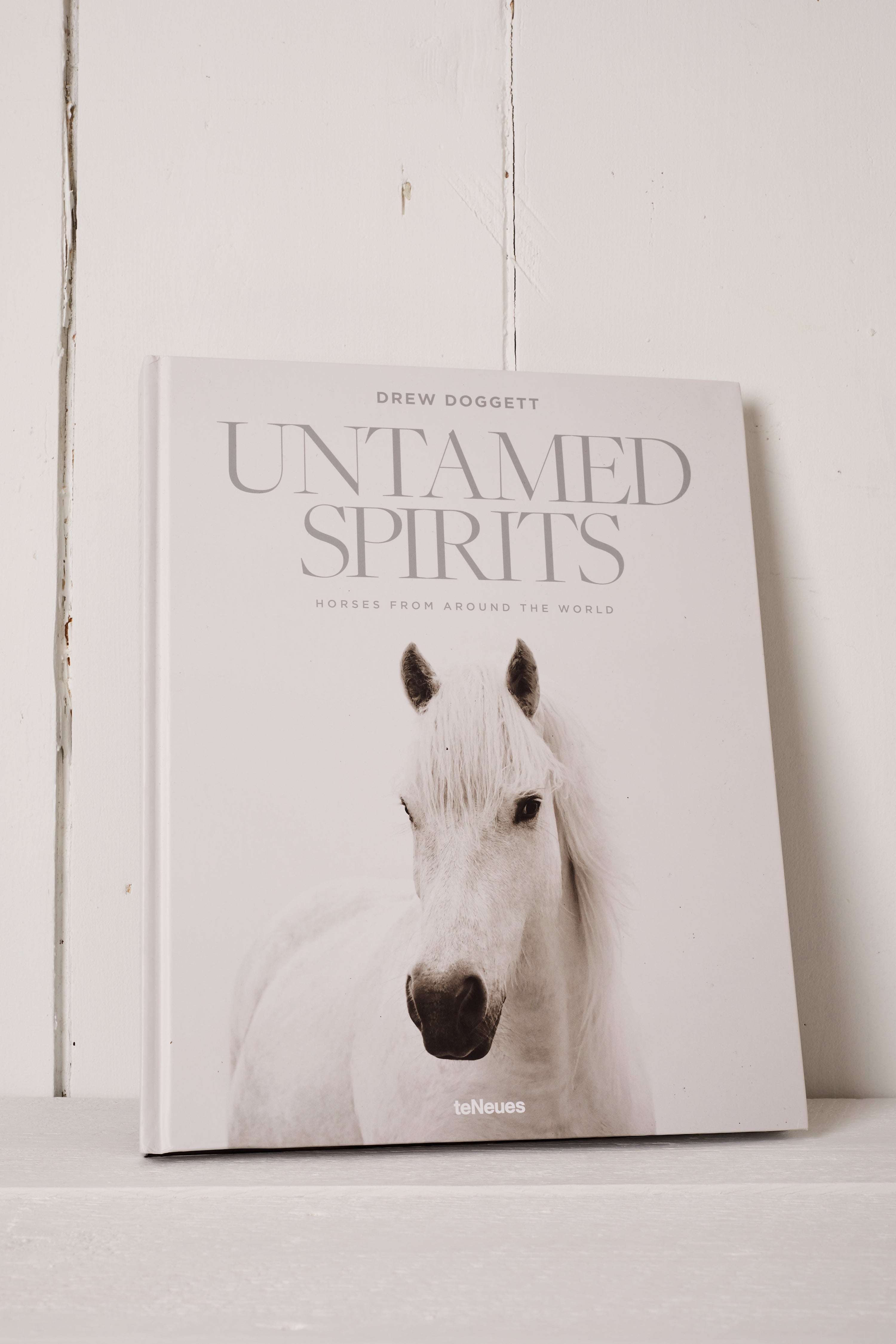 UNTAMED SPIRITS HORSES FROM AROUND THE WORLD BOOK