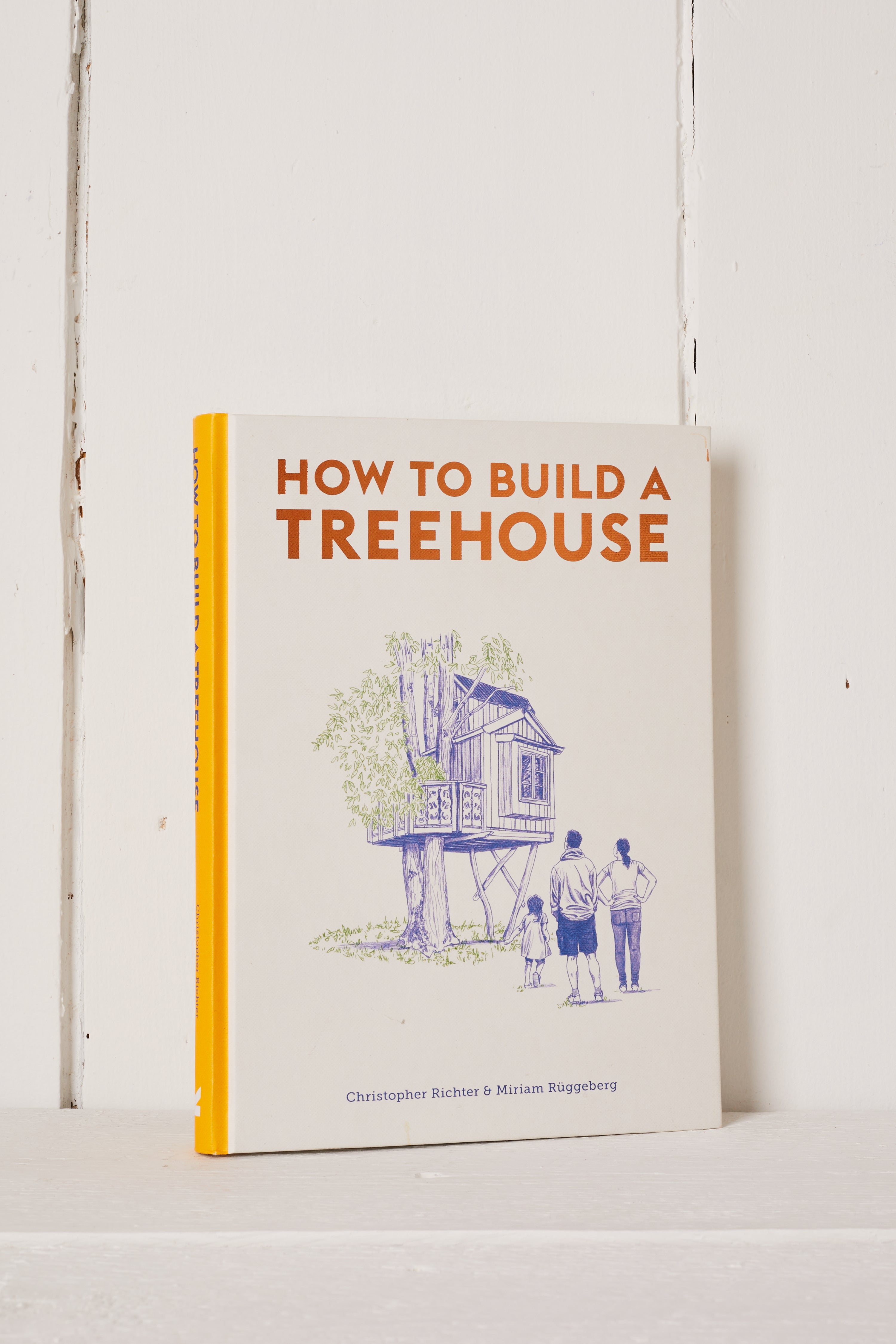 HOW TO BUILD A TREEHOUSE BOOK